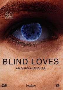 BLIND LOVES (AMOURS AVEUGLES)