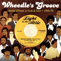 WHEEDLE'S GROOVE (SEATTLE'S FINEST IN FUNK & SOUL 1965-75)