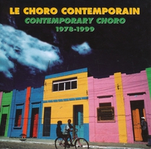 LE CHORO CONTEMPORAIN 1978-1999