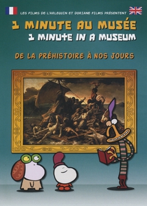 1 MINUTE AU MUSÉE - DE LA PRÉHISTOIRE À NOS JOURS