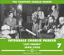 INTÉGRALE CHARLIE PARKER VOL.7 JUST FRIENDS 1949-1950