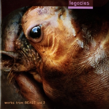 LEGACIES: WORKS FROM BEAST, VOL.2