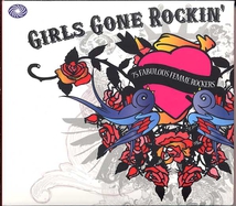 GIRLS GONE ROCKIN' (75 FABULOUS FEMME ROCKERS)