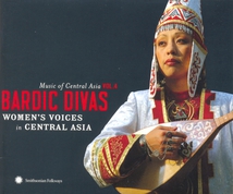 MUSIC OF CENTRAL ASIA VOL.4: BARDIC DIVAS