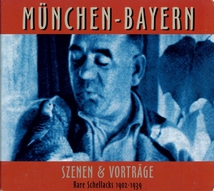 MÜNCHEN-BAYERN: SZENEN & VORTRÄGE, RARE SCHELLACKS 1902-1939