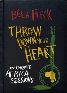 THROW DOWN YOUR HEART - THE COMPLETE AFRICA SESSIONS