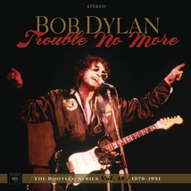 BOOTLEG SERIES VOL.13 : TROUBLE NO MORE (DELUXE EDITION)