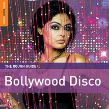 THE ROUGH GUIDE TO BOLLYWOOD DISCO (+ CD BY KISHORE KUMAR)
