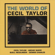 THE WORLD OF CECIL TAYLOR (+ BONUS)