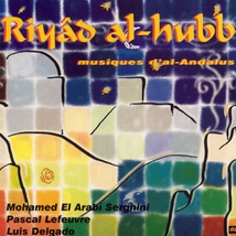 RIYÂD AL-HUBB: MUSIQUES D'AL-ANDALUS