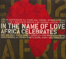 IN THE NAME OF LOVE. AFRICA CELEBRATES U2