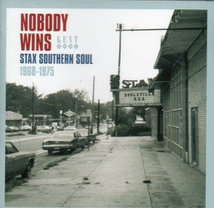 NOBODY WINS: STAX SOUTHERN SOUL 1968-1975