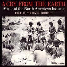 MUSIC OF THE NORTH AMERICAN INDIANS: A CRY FROM THE EARTH