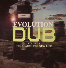 EVOLUTION OF DUB VOL.8  - THE SEARCH FOR NEW LIFE
