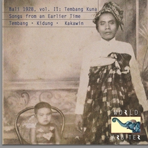 BALI 1928 II: TEMBANG KUNA - SONGS FROM AN EARLIER TIME