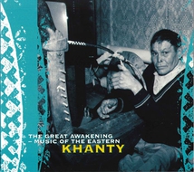 GREAT AWAKENING: MUSIC OF THE EASTERN KHANTY