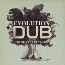 EVOLUTION OF DUB (VOLUME 3 - THE DESCENT OF VERSION)