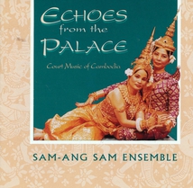 ECHOES FROM THE PALACE: COURT MUSIC OF CAMBODIA