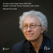 30 YEARS OF NEW ORGAN WORKS - DUSAPIN,FOCCROULLE,HARVEY...