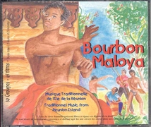 BOURBON MALOYA:MUSIQUE TRADITIONNELLE DE L'ILE DE LA REUNION
