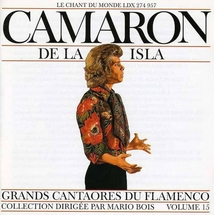 GRANDS CANTAORES DU FLAMENCO VOL. 15: CAMARON DE LA ISLA