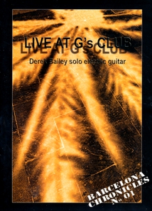 LIVE AT G'S CLUB: SOLO GUITAR (BARCELONA CHRONICLES N°1)