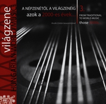 HUNGARIAN WORLD MUSIC: FROM TRAD. TO WORLD MUSIC 3. 2000S