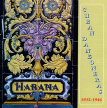 CUBAN DANZONERAS 1932-1946