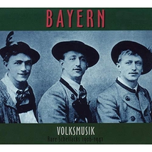 BAYERN: VOLKSMUSIK, RARE SCHELLACKS 1906-1941