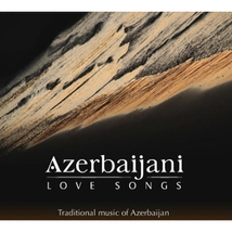 AZERBAIJANI LOVE SONGS