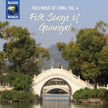 FOLK MUSIC OF CHINA 4: FOLK SONGS OF GUANGXI