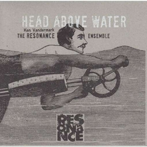 HEAD ABOVE WATER / FEET OUT OF THE FIRE