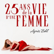 25 ANS DE LA VIE D'UNE  FEMME