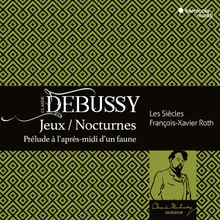 JEUX / NOCTURNES / PRÉLUDES A L'APRÈS-MIDI D'UN FAUNE