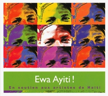 EWA AYITI ! EN SOUTIEN AUX ARTISTES DE HAÏTI