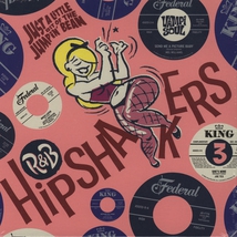 R&B HIPSHAKERS VOL.3 - JUST A LITTLE BIT OF THE JUMPIN' BEAN