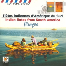 AIR MAIL MUSIC: FLÛTES INDIENNES D'AMERIQUE DU SUD