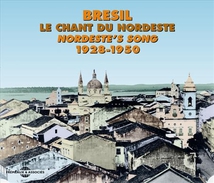 BRESIL: LE CHANT DU NORDESTE 1928-1950