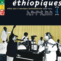 ETHIOPIQUES 4: ETHIO JAZZ & MUSIQUE INSTRUMENTALE 1969-1974