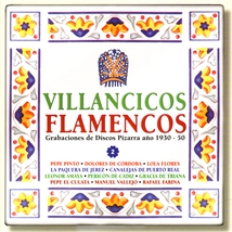 VILLANCICOS FLAMENCOS, GRABACIONES DE DISCOS PIZARRA 1930-50