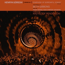 HENRYK GORECKI - SYMPHONY NO.3 "SYMPHONY OF SORROWFUL SONGS"