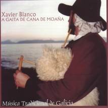 A GAITA DE CANA DE MOAÑA: MUSICA TRADICIONAL DE GALICIA