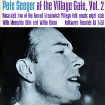 PETE SEEGER AT VILLAGE GATE, VOL. II