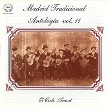 MADRID TRADICIONAL, ANTOLOGIA VOL. 11: EL CICLO ANUAL