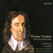THESE DISTRACTED TIMES (CONSORT MUSIC & SACRED MUSIC)