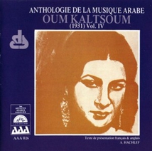ANTHOLOGIE DE LA MUSIQUE ARABE:OUM KALSOUM VOL.IV 1931