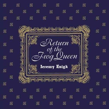 RETURN OF THE FROG QUEEN (EXPANDED EDITION)