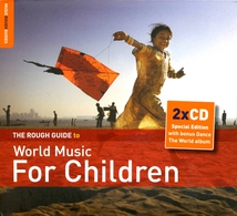THE ROUGH GUIDE TO WORLD MUSIC FOR CHILDREN