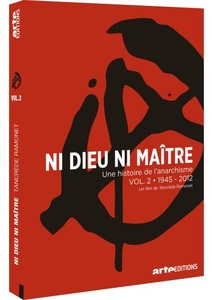 NI DIEU NI MAÎTRE - UNE HISTOIRE DE L'ANARCHISME - VOL. 2 - 1944-2012