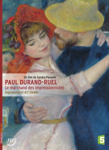 PAUL DURAND-RUEL, LE MARCHAND DES IMPRESSIONNISTES